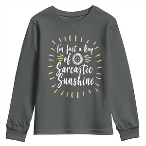 Im Just A Ray Of Sarcastic Sunshine Youth Sweatshirt Funny Attitude Gift TS12 Dark Heather Print Your Wear