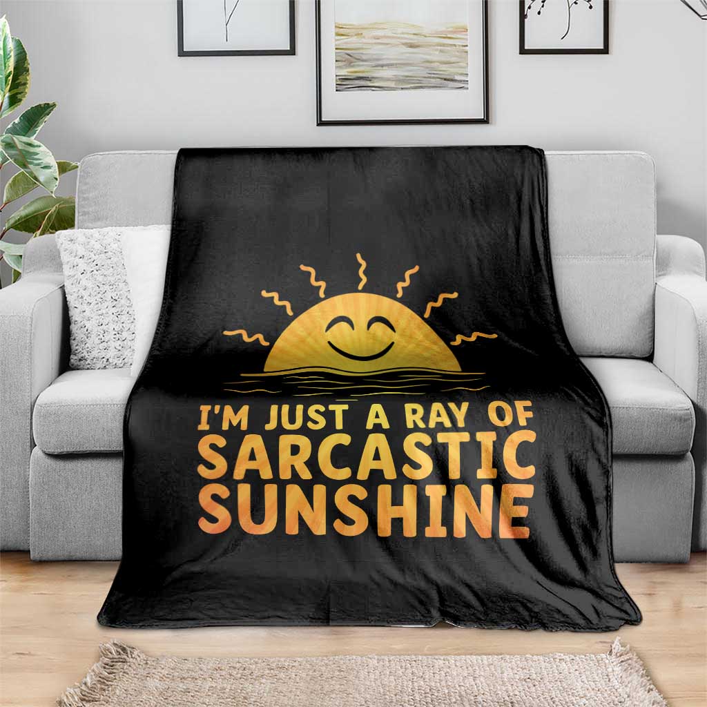Funny Im Just A Ray Of Sarcastic Sunshine Throw Blanket No Filter Attitude Gift TS12 Print Your Wear