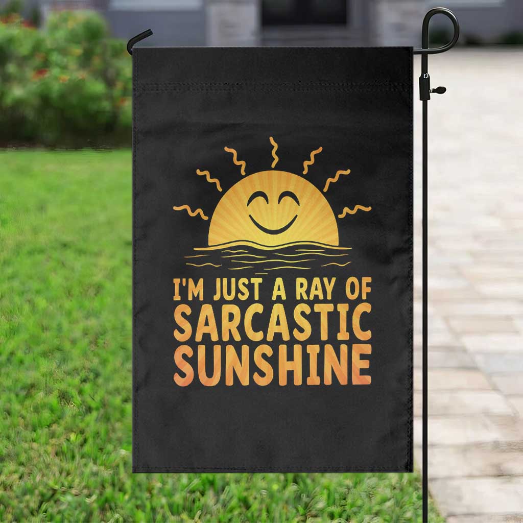 Funny Im Just A Ray Of Sarcastic Sunshine Garden Flag No Filter Attitude Gift TS12 Print Your Wear