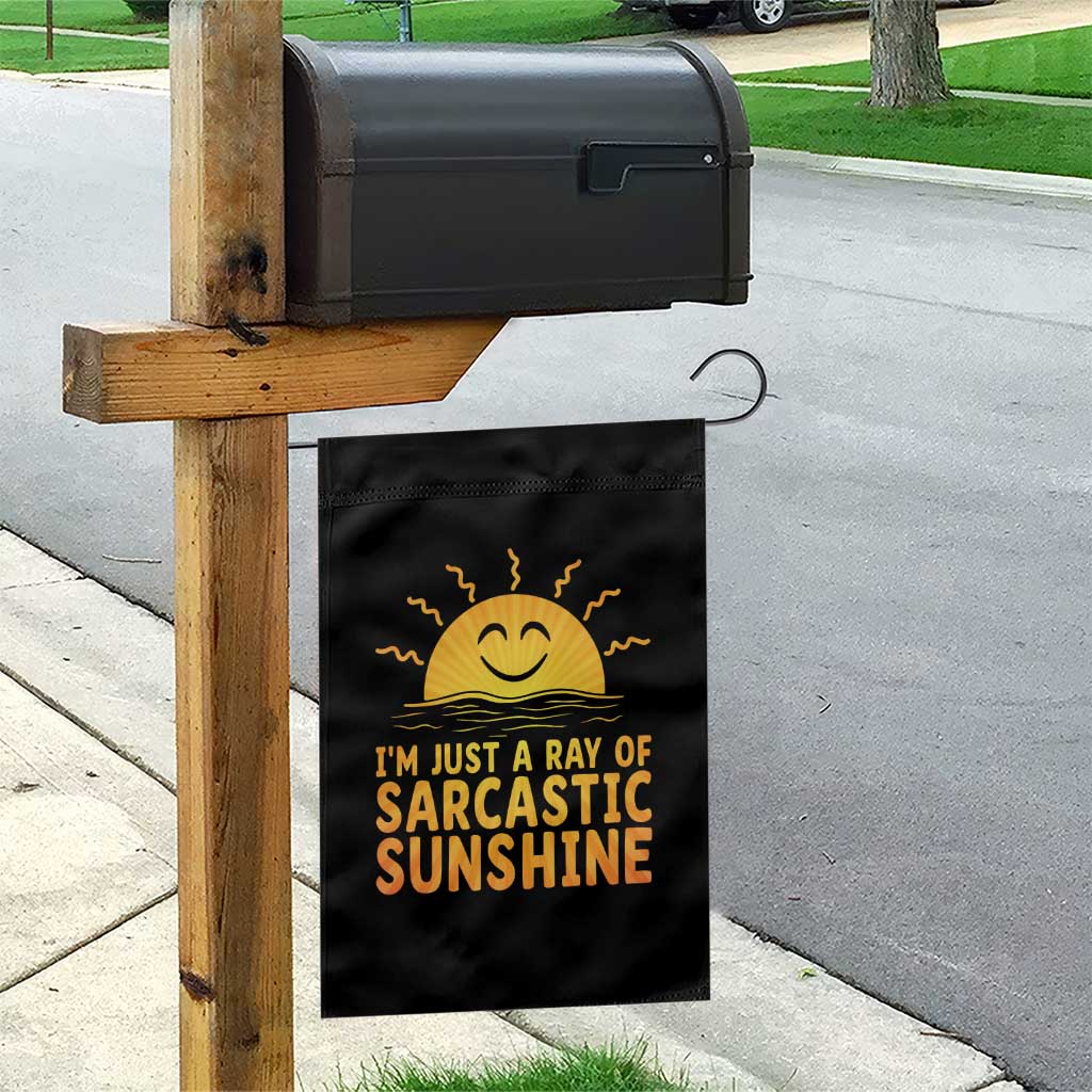 Funny Im Just A Ray Of Sarcastic Sunshine Garden Flag No Filter Attitude Gift TS12 Print Your Wear