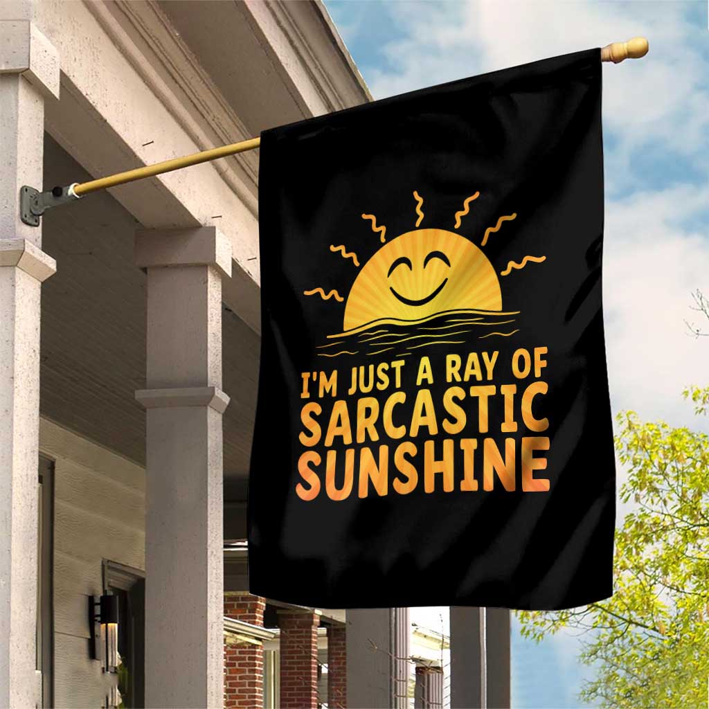 Funny Im Just A Ray Of Sarcastic Sunshine Garden Flag No Filter Attitude Gift TS12 Print Your Wear