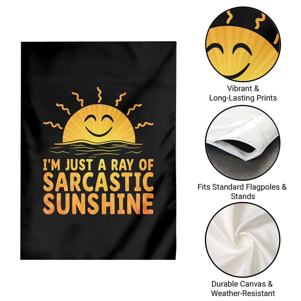 Funny Im Just A Ray Of Sarcastic Sunshine Garden Flag No Filter Attitude Gift TS12 Print Your Wear