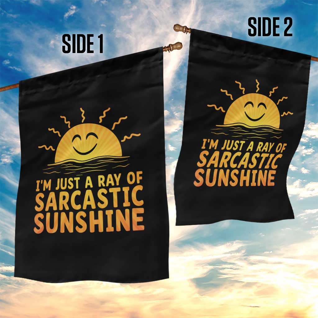 Funny Im Just A Ray Of Sarcastic Sunshine Garden Flag No Filter Attitude Gift TS12 Print Your Wear