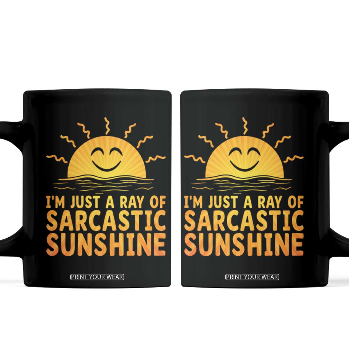 Funny Im Just A Ray Of Sarcastic Sunshine Coffee Mug No Filter Attitude Gift TS12 Black Print Your Wear