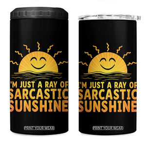Funny Im Just A Ray Of Sarcastic Sunshine 4 in 1 Can Cooler Tumbler No Filter Attitude Gift TS12 One Size: 16 oz Black Print Your Wear