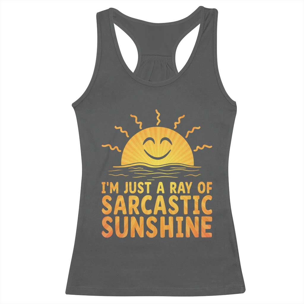 Funny Im Just A Ray Of Sarcastic Sunshine Racerback Tank Top No Filter Attitude Gift TS12 Dark Heather Print Your Wear