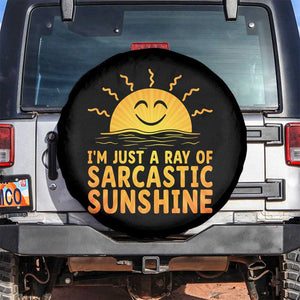 Funny Im Just A Ray Of Sarcastic Sunshine Spare Tire Cover No Filter Attitude Gift TS12 No hole Black Print Your Wear