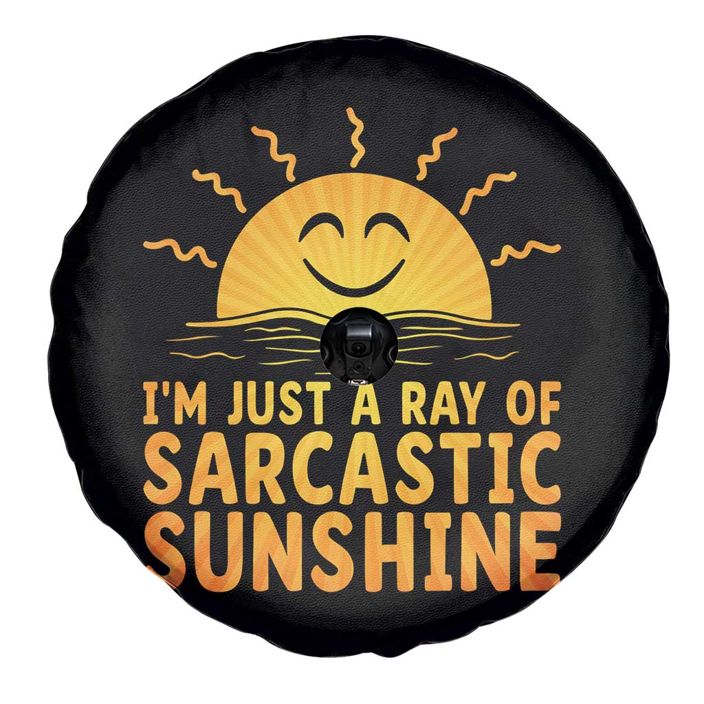 Funny Im Just A Ray Of Sarcastic Sunshine Spare Tire Cover No Filter Attitude Gift TS12 Print Your Wear