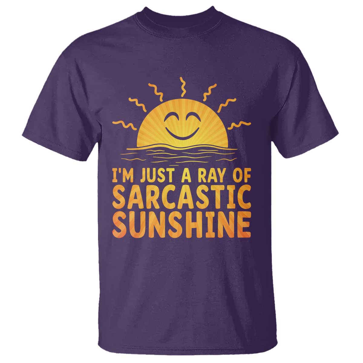 Funny Im Just A Ray Of Sarcastic Sunshine T Shirt No Filter Attitude Gift TS12 Purple Print Your Wear