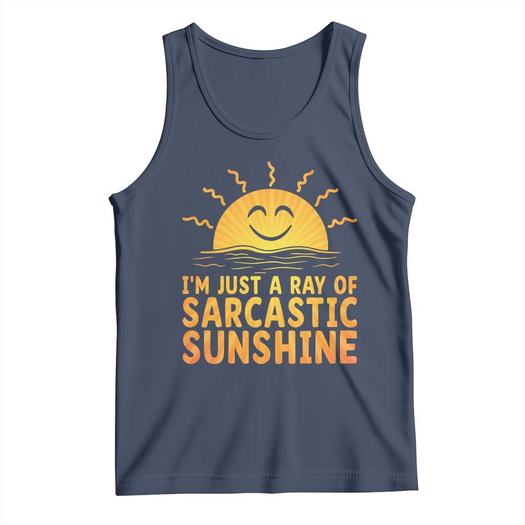 Funny Im Just A Ray Of Sarcastic Sunshine Tank Top No Filter Attitude Gift TS12 Navy Print Your Wear