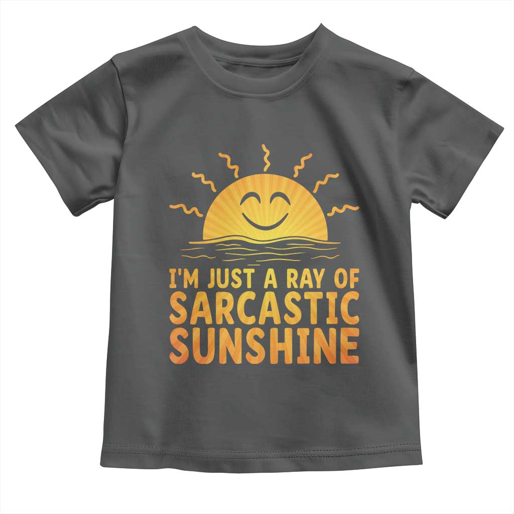 Funny Im Just A Ray Of Sarcastic Sunshine Toddler T Shirt No Filter Attitude Gift TS12 Dark Heather Print Your Wear