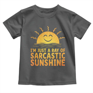Funny Im Just A Ray Of Sarcastic Sunshine Toddler T Shirt No Filter Attitude Gift TS12 Dark Heather Print Your Wear