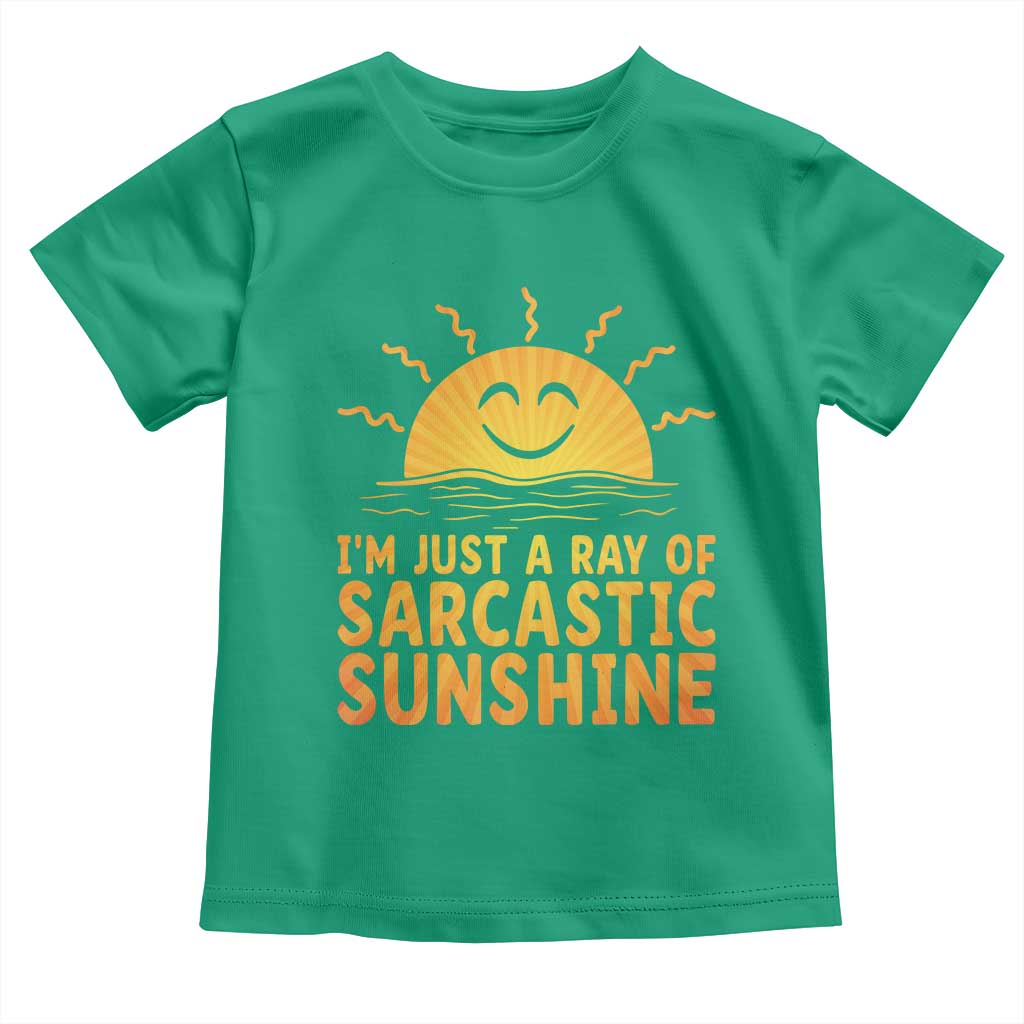 Funny Im Just A Ray Of Sarcastic Sunshine Toddler T Shirt No Filter Attitude Gift TS12 Irish Green Print Your Wear
