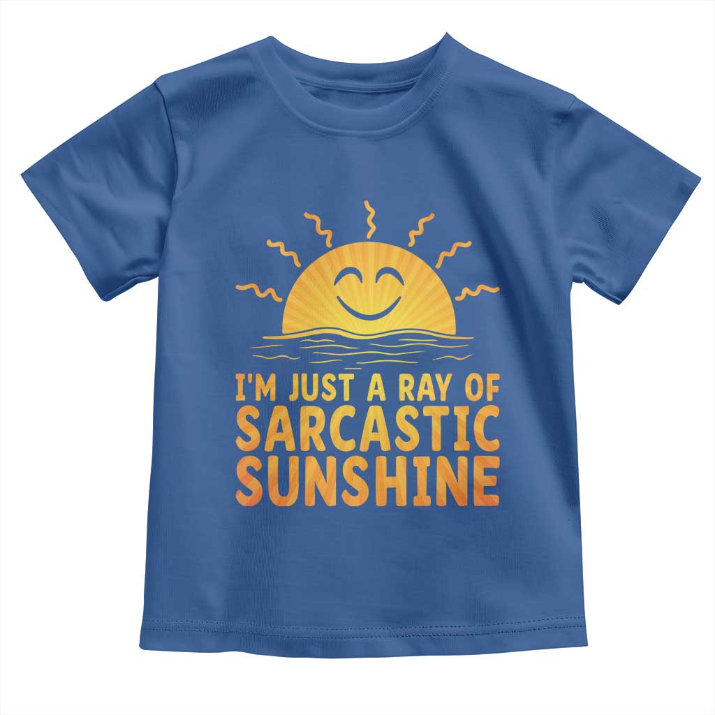 Funny Im Just A Ray Of Sarcastic Sunshine Toddler T Shirt No Filter Attitude Gift TS12 Royal Blue Print Your Wear