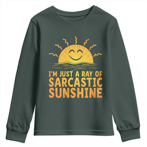 Funny Im Just A Ray Of Sarcastic Sunshine Youth Sweatshirt No Filter Attitude Gift TS12 Dark Forest Green Print Your Wear