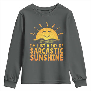 Funny Im Just A Ray Of Sarcastic Sunshine Youth Sweatshirt No Filter Attitude Gift TS12 Dark Heather Print Your Wear