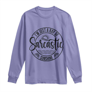 Funny Im Just A Ray Of Sarcastic Sunshine Long Sleeve Shirt Witty Sarcasm Lover TS12 Violet Print Your Wear