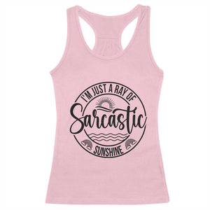Funny Im Just A Ray Of Sarcastic Sunshine Racerback Tank Top Witty Sarcasm Lover TS12 Light Pink Print Your Wear