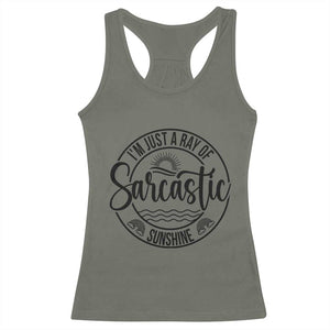 Funny Im Just A Ray Of Sarcastic Sunshine Racerback Tank Top Witty Sarcasm Lover TS12 Military Green Print Your Wear