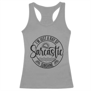 Funny Im Just A Ray Of Sarcastic Sunshine Racerback Tank Top Witty Sarcasm Lover TS12 Sport Gray Print Your Wear