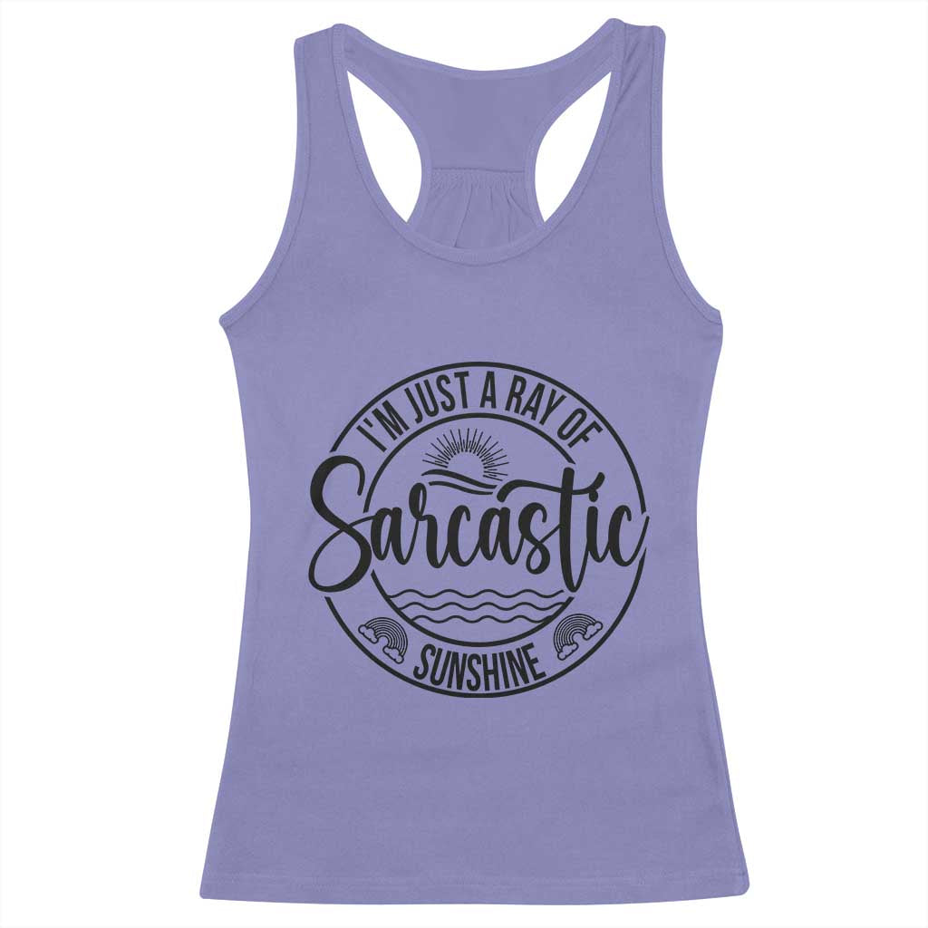 Funny Im Just A Ray Of Sarcastic Sunshine Racerback Tank Top Witty Sarcasm Lover TS12 Violet Print Your Wear