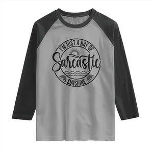 Funny Im Just A Ray Of Sarcastic Sunshine Raglan Shirt Witty Sarcasm Lover TS12 Sport Gray Black Print Your Wear