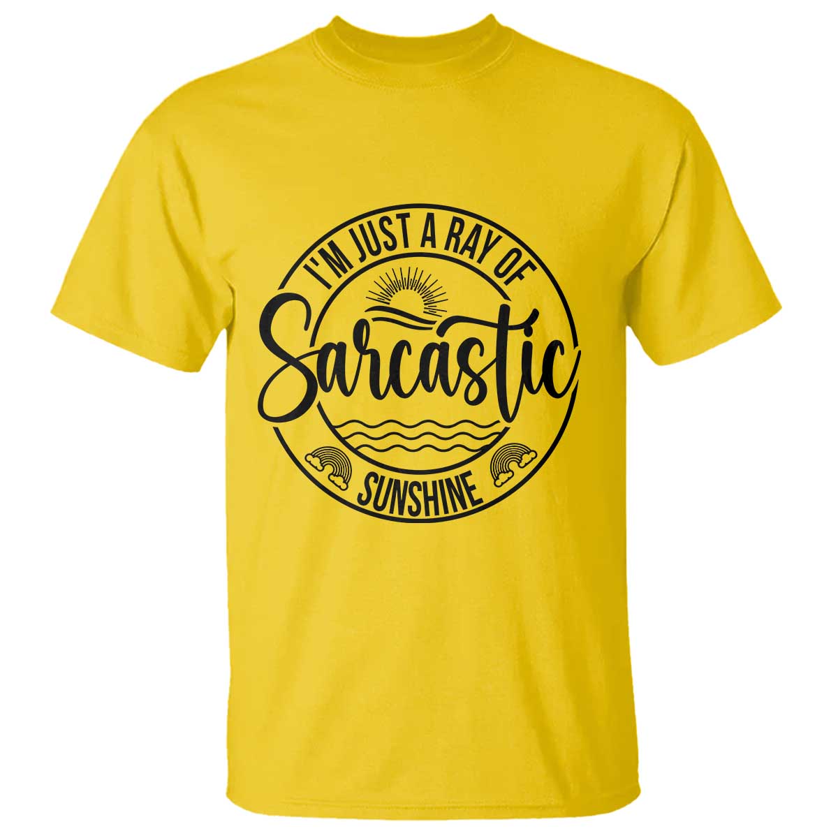 Funny Im Just A Ray Of Sarcastic Sunshine T Shirt Witty Sarcasm Lover TS12 Daisy Print Your Wear