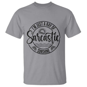 Funny Im Just A Ray Of Sarcastic Sunshine T Shirt Witty Sarcasm Lover TS12 Sport Gray Print Your Wear