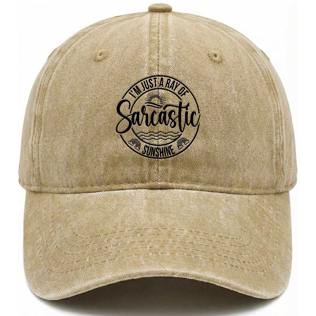 Funny Im Just A Ray Of Sarcastic Sunshine Washed Cotton Baseball Cap Witty Sarcasm Lover TS12 Print Your Wear