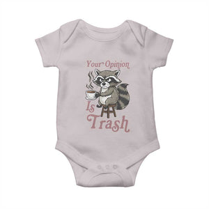 Funny Sarcastic Raccoon Coffee Lover Baby Onesie Your Opinion Is Trash Gift TS12 Ice Gray Print Your Wear