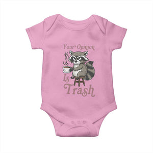Funny Sarcastic Raccoon Coffee Lover Baby Onesie Your Opinion Is Trash Gift TS12 Light Pink Print Your Wear
