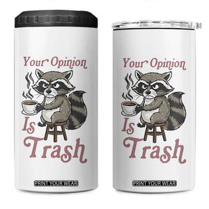 Funny Sarcastic Raccoon Coffee Lover 4 in 1 Can Cooler Tumbler Your Opinion Is Trash Gift TS12 One Size: 16 oz White Print Your Wear