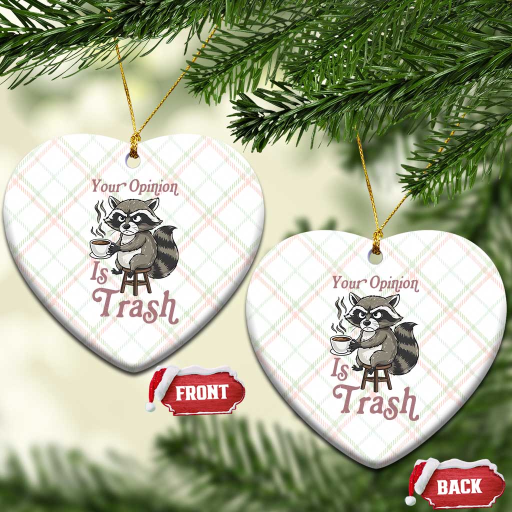 Funny Sarcastic Raccoon Coffee Lover Ceramic Ornament Your Opinion Is Trash Gift TS12 Print Your Wear