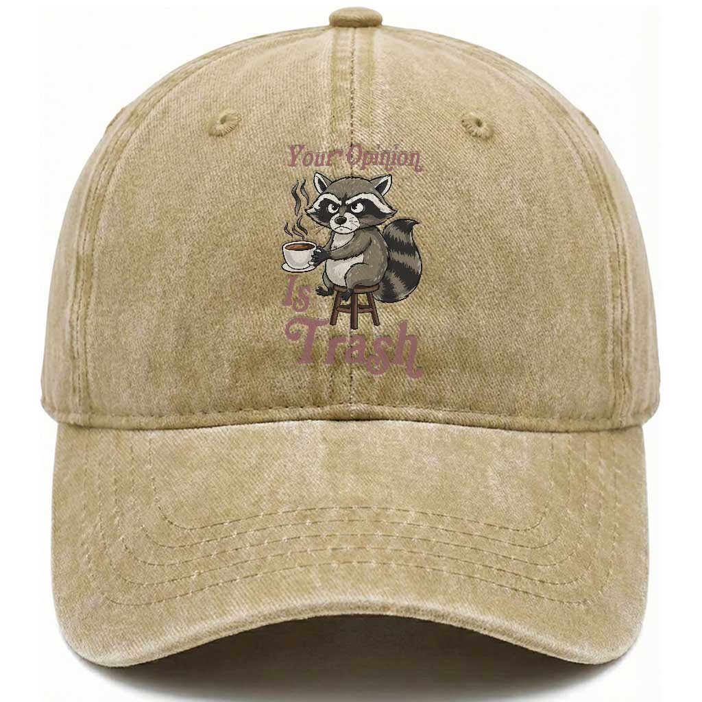 Funny Sarcastic Raccoon Coffee Lover Washed Cotton Baseball Cap Your Opinion Is Trash Gift TS12 Print Your Wear