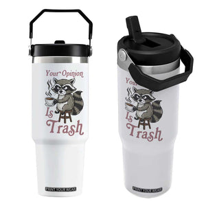 Funny Sarcastic Raccoon Coffee Lover Flip Straw Tumbler Your Opinion Is Trash Gift TS12 One Size: 30 oz White Print Your Wear