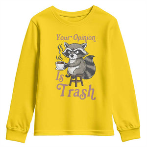 Funny Sarcastic Raccoon Coffee Lover Youth Sweatshirt Your Opinion Is Trash Gift TS12 Daisy Print Your Wear