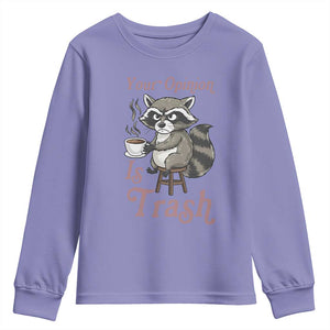 Funny Sarcastic Raccoon Coffee Lover Youth Sweatshirt Your Opinion Is Trash Gift TS12 Violet Print Your Wear