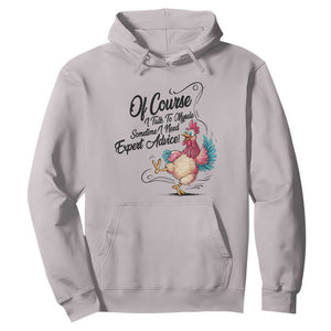 Of Course I Talk To Myself I Need Expert Advice Hoodie Funny Sarcastic Quote TS12 Ice Gray Print Your Wear