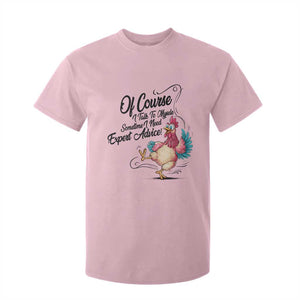 Of Course I Talk To Myself I Need Expert Advice T Shirt For Kid Funny Sarcastic Quote TS12 Light Pink Print Your Wear