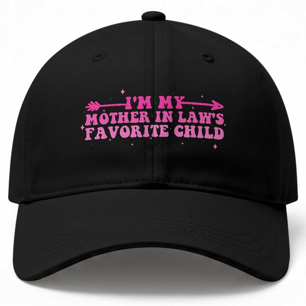 Funny In Law Gift Baseball Cap I Am My Mother In Laws Favorite Child TS12 Print Your Wear
