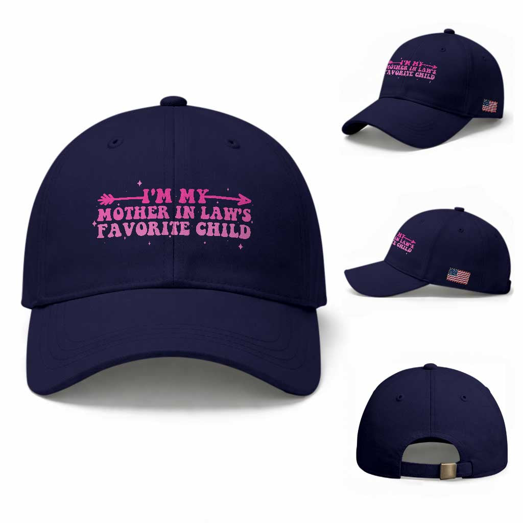 Funny In Law Gift Baseball Cap I Am My Mother In Laws Favorite Child TS12 Baseball Cap Universal Fit Dark Blue Print Your Wear