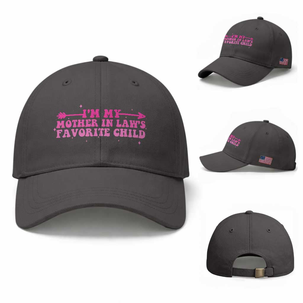 Funny In Law Gift Baseball Cap I Am My Mother In Laws Favorite Child TS12 Baseball Cap Universal Fit Dark Gray Print Your Wear