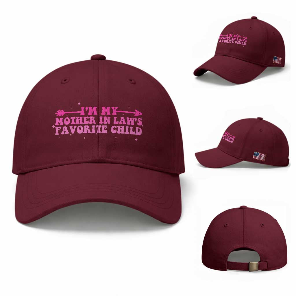 Funny In Law Gift Baseball Cap I Am My Mother In Laws Favorite Child TS12 Baseball Cap Universal Fit Maroon Print Your Wear