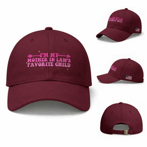 Funny In Law Gift Baseball Cap I Am My Mother In Laws Favorite Child TS12 Baseball Cap Universal Fit Maroon Print Your Wear