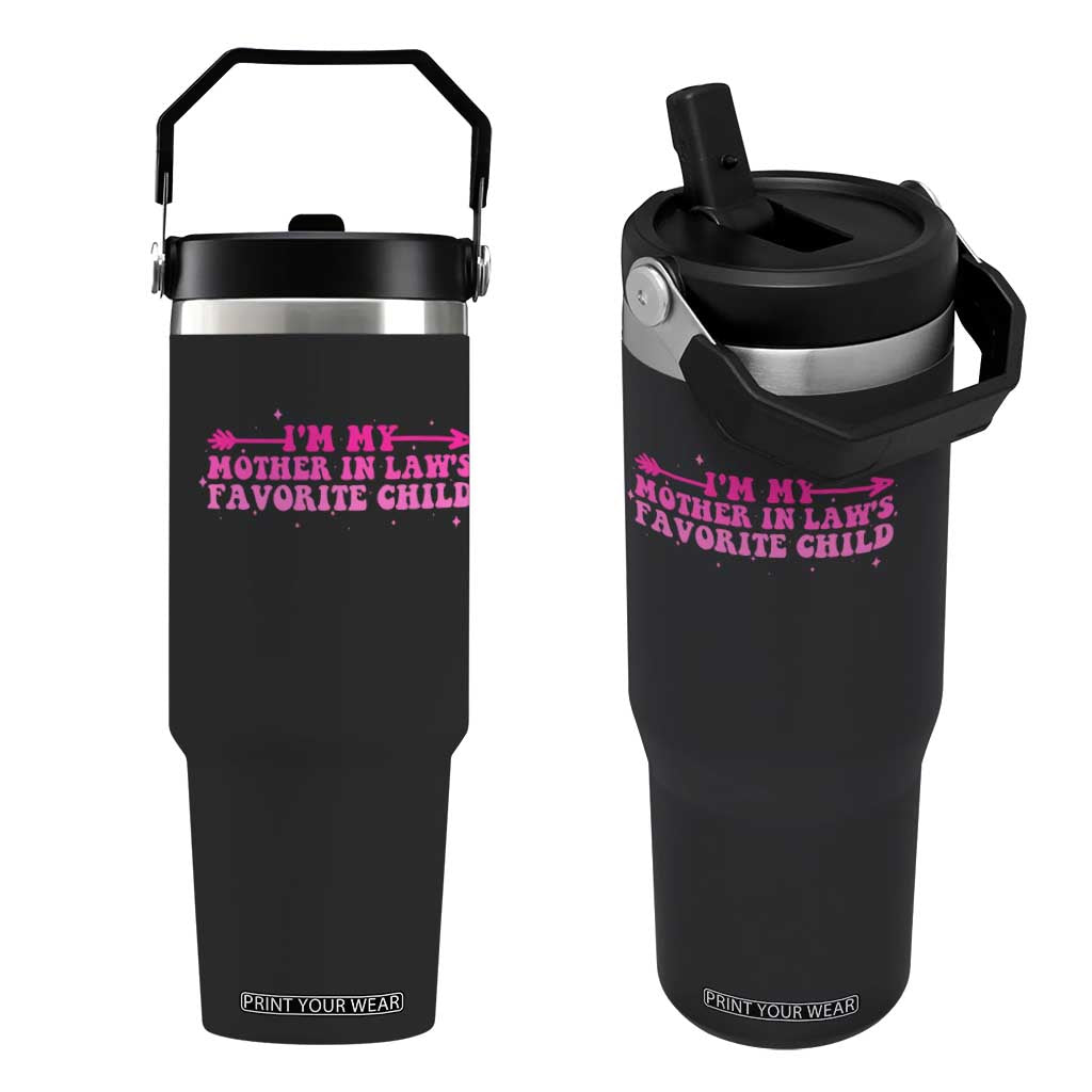 Funny In Law Gift Flip Straw Tumbler I Am My Mother In Laws Favorite Child TS12 One Size: 30 oz Black Print Your Wear