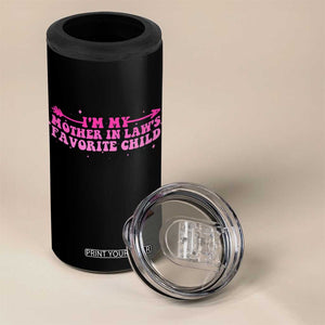 Funny In Law Gift 4 in 1 Can Cooler Tumbler I Am My Mother In Laws Favorite Child TS12 Print Your Wear