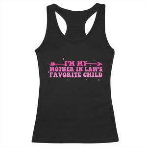 Funny In Law Gift Racerback Tank Top I Am My Mother In Laws Favorite Child TS12 Black Print Your Wear