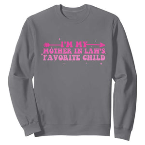 Funny In Law Gift Sweatshirt I Am My Mother In Laws Favorite Child TS12 Charcoal Print Your Wear