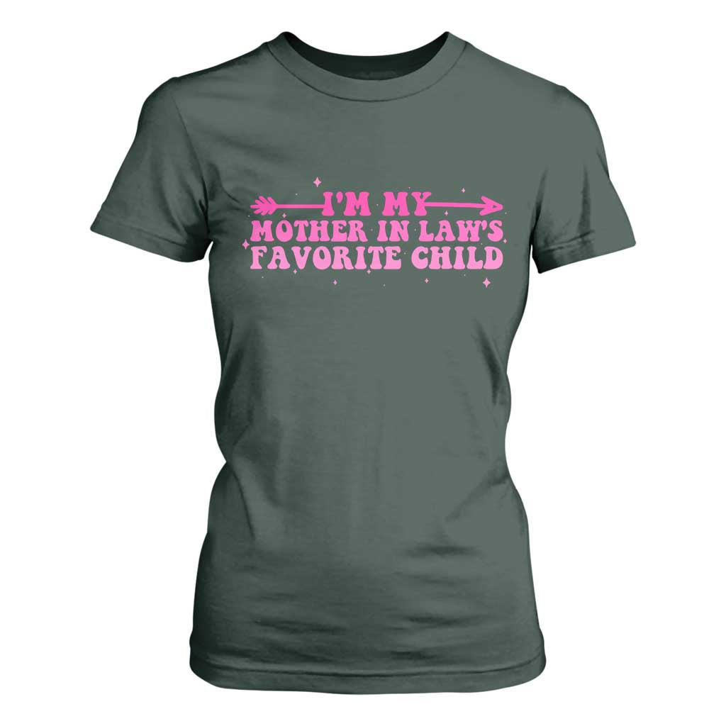Funny In Law Gift T Shirt For Women I Am My Mother In Laws Favorite Child TS12 Dark Forest Green Print Your Wear