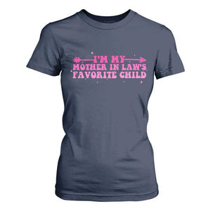 Funny In Law Gift T Shirt For Women I Am My Mother In Laws Favorite Child TS12 Navy Print Your Wear